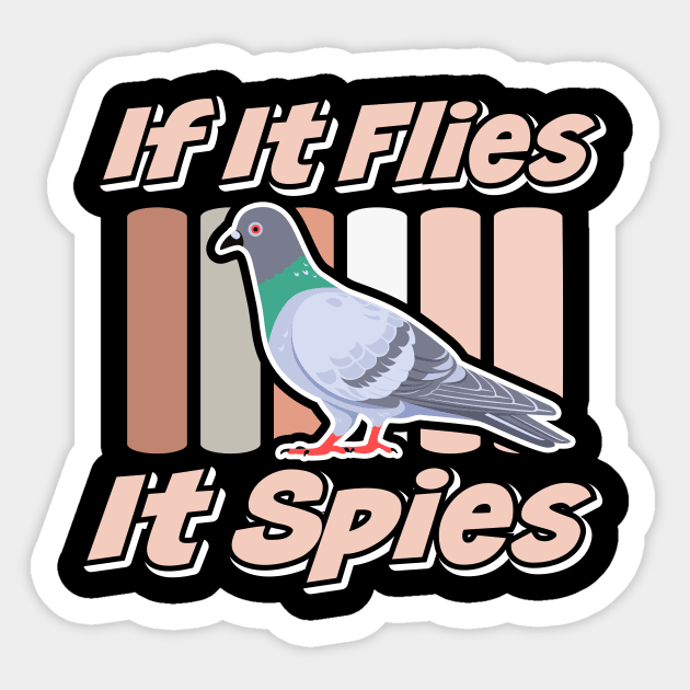 If It Flies It Spies Theory Birds Aren't Real Funny Sticker by TheDesignDepot